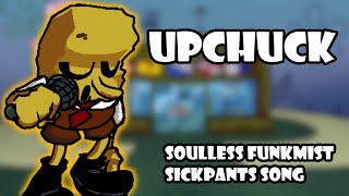 Soulless Funkmist  Upchuck Sickpants Song FLP OLD [upl. by Granniah245]