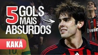 Os 5 GOLS mais ABSURDOS de KAKÁ Só golaço [upl. by Emalia]