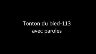 113  Tonton du bled avec paroles lyrics [upl. by Lanam390]