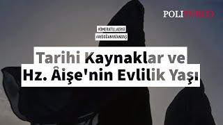 Tarihi Kaynaklar ve Hz Âişenin Evlilik Yaşı [upl. by Ymerrej]