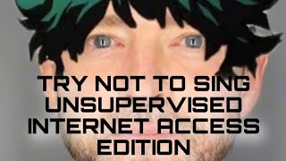 Try not sing or dance  cmvamvcosplayunsupervised internet access XDXDXD [upl. by Kcirederf]