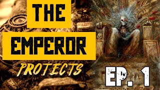 The Emperor Protects Ep 1 Horus Rising  A Horus Heresy Podcast [upl. by Notyarb411]