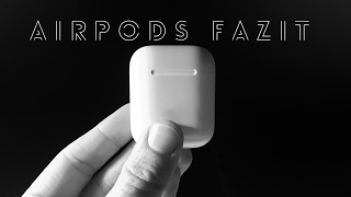 Apple AirPods  Das Fazit nach einem Monat [upl. by Auehsoj]