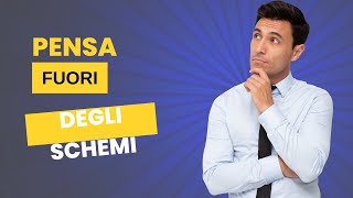 PENSA FUORI DEGLI SCHEMI [upl. by Lucchesi31]