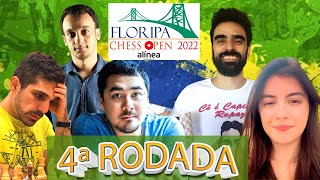 RESUMÃO  4a rodada Floripa Chess Open 2022 [upl. by Frants]