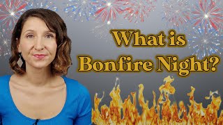 What is Bonfire Night  Guy Fawkes Night [upl. by Martino]