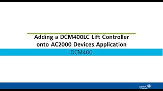 Adding a DCM400LC Lift Controller onto AC2000 Devices Application [upl. by Mij]