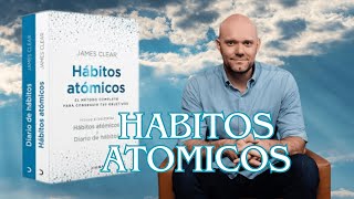 Habitos Atomicos de James Clear  Audiolibro Resumen Completo en Español [upl. by Romelle89]