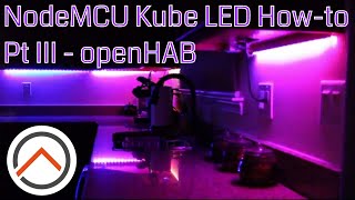 NodeMCU Kube LED Strip Controller Part III openHAB Configuration [upl. by Ilac]