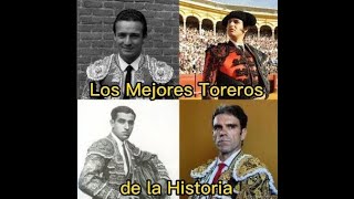 Los Mejores Toreros de la Historia [upl. by Alitta]