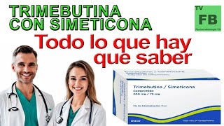 TRIMEBUTINA CON SIMETICONA Para qué Sirve y todo lo que hay que saber ¡Medicamento Seguro👨‍🔬💊 [upl. by Madriene]