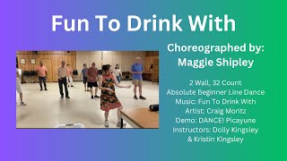 Fun To Drink WithBeginning line danceCraig MoritzMaggie Shipleydemo by Dance Picayune [upl. by Abigail]