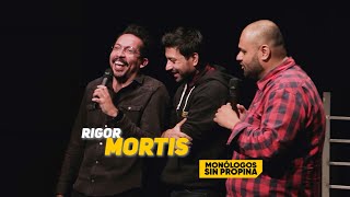 Rigor Mortis  Monólogos Sin Propina [upl. by Crysta]