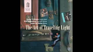 Angelo Verploegen Jasper van Hulten Wim Bronnenberg  The Art of Traveling Light 2020 [upl. by Arlette]