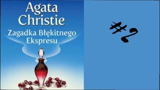 Agatha Christie Zagadka Błękitnego Ekspresu 2 Audiobook cały agathachristie zagadka audiobookpl [upl. by Gosser]