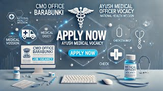 CMO OFFICE BARABANKI  AYUSH MEDICAL OFFICER VACANCY  NATIONAL HEALTH MISSIONupayush medical [upl. by Prendergast]