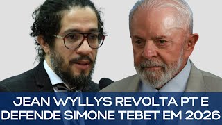 JEAN WYLLYS REVOLTA PT E DEFENDE SIMONE TEBET EM 2026 [upl. by Etnuad]