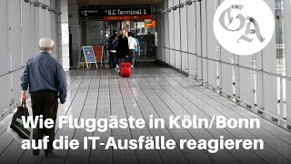 Wie Fluggäste in KölnBonn auf die ITAusfälle reagieren [upl. by Anej689]