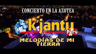 Los Dávila y Kjantu Perú  Melodías de mi Tierra quotSANTIAGOquot Concierto en la Azotea PARTE 810 [upl. by Carroll]