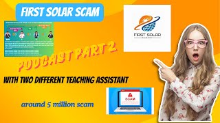 A first solar scam podcast ft Dikchya and solar teaching assistant First solar App [upl. by Ettenrahc639]