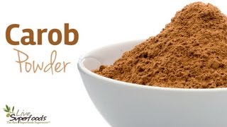 All About Raw Organic Carob Powder  LiveSuperFoodscom [upl. by Ydoow645]