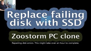 49 Failing hard drive difficult SSD upgrade  Zoostorm clone PC [upl. by Pieter]