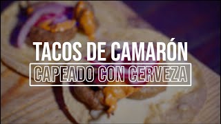 Tacos de Camarón Capeado con Cerveza [upl. by Octavla641]