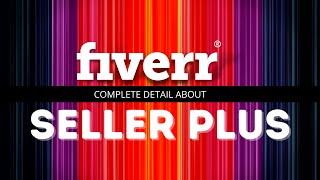 Fiverr Seller Plus  Features  How to Get It  Quick Guide By Sohail Sardar [upl. by Yoo463]