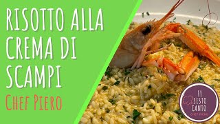 RISOTTO alla CREMA DI SCAMPI  Chef Piero [upl. by Favrot]