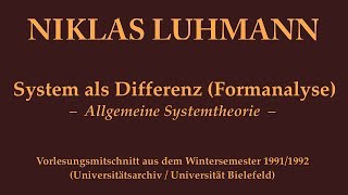 Niklas Luhmann – 1991 – System als Differenz Formanalyse [upl. by Enimaj]