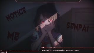 Nightcore  Notice Me Senpai [upl. by Burt]