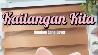 Kailangan Kita Song Cover [upl. by Vallo]