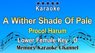 A Wither Shade Of Pale Karaoke Procol Harum  womans low tone D [upl. by Trilly]