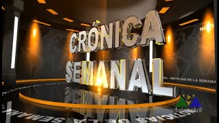 Crónica Semanal 21 de noviembre 2024 [upl. by Llenad125]