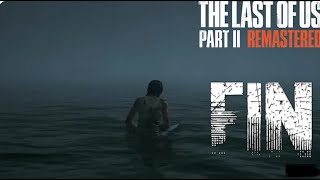 The Last of Us Part II Remastered fin il est temps den finir [upl. by Nelan272]