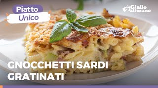 GNOCCHETTI SARDI GRATINATI e FILANTI – Primo piatto irresistibile da provare subito 🥒🥓🧀 [upl. by Broek]