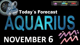 Daily Horoscope AQUARIUS November 6 2024 [upl. by Adamek]