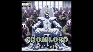 Coom Lord amp The Goons [upl. by Anitteb]