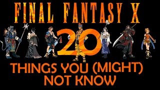 Final Fantasy X  20 Things You Didnt Know Spoilers [upl. by Ennaeilsel925]