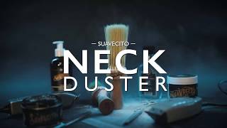 Suavecito  Neck Duster [upl. by Teiluj]