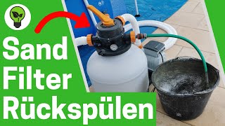 Sandfilteranlage Rückspülen ✅ ULTIMATIVE ANLEITUNG Wie Sand bei Pool Pumpe Richtig Reinigen [upl. by Ydarb433]