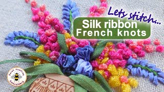 Silk ribbon french knots Silk ribbon embroidery tutorial for beginners [upl. by Yltsew77]