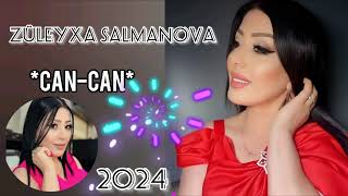 Züleyxa Salmanova CanCan yeni 2024 [upl. by Rocky2]