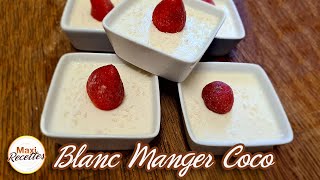 Blanc Manger Coco Recette Dessert Facile et Rapide [upl. by Seagraves]