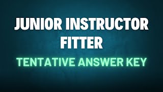 Junior Instructor Fitter  Tentative Answer Key by iPlus [upl. by Hametaf836]