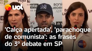 Calça apertada parachoque de comunista Veja principais frases do 3º debate para eleições em SP [upl. by Zetrac263]