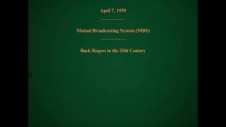 April 7 1939  MBS  Buck Rogers in the 25th Century [upl. by Comyns115]