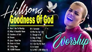 Goodness Of God 🙏 Hillsong Worship Best Praise Songs Collection 2024 76 [upl. by Noizneb927]