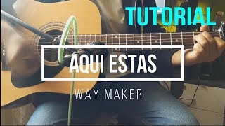 TUTORIAL GUITARRA  AQUI ESTAS  WAY MAKER [upl. by Freedman]