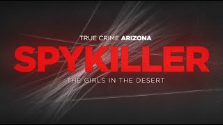 SPY KILLER  The Chilling Tale of Arizona’s Spy Shop Serial Killer [upl. by Rozanna]